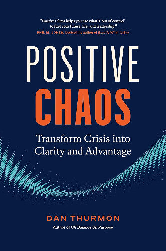Dan Thurmon Book Positive Chaos